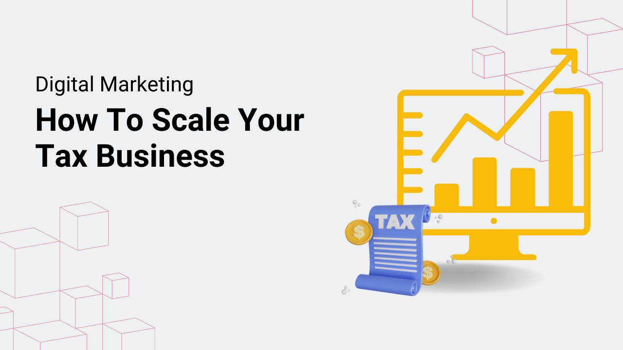 How To Scale Your Tax Business