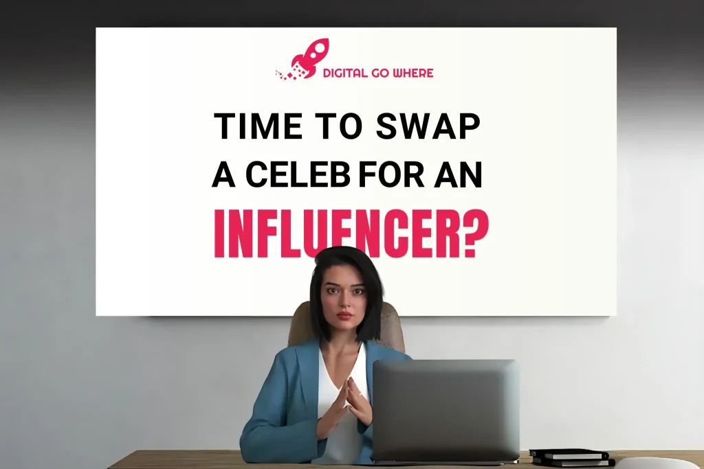 Time To Swap A Celeb For An Influencer